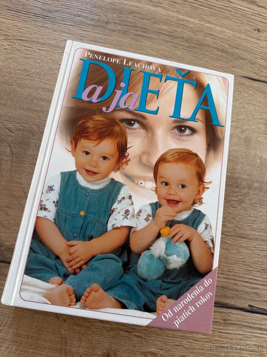 Dieťa a ja / Penelope Leachová