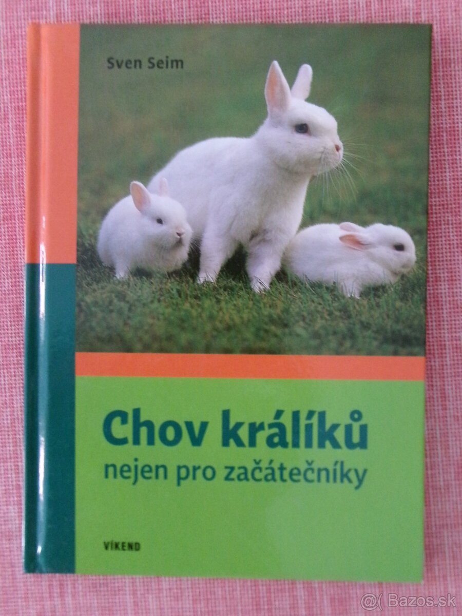 Chov králíků nejen pro začátečníky.