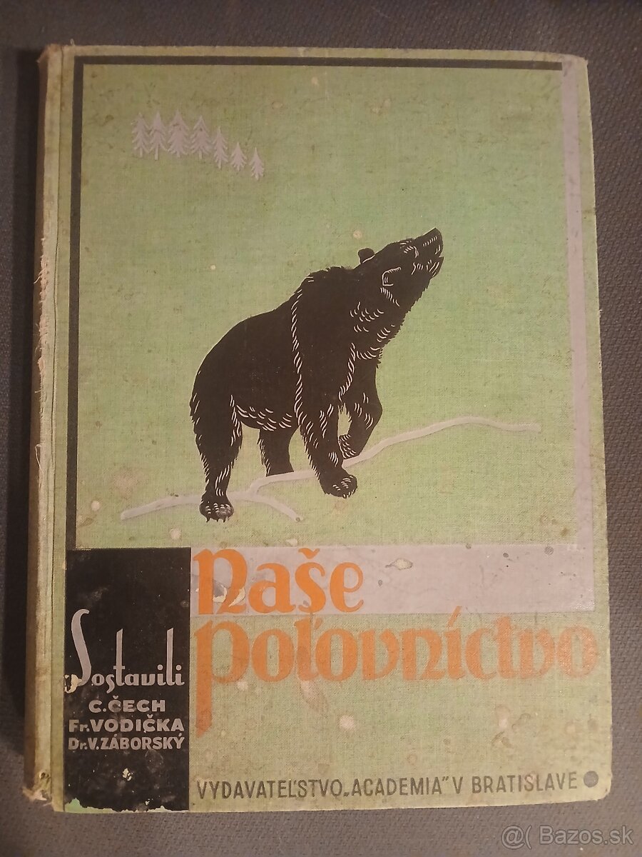 C. Čech / F. Vodička / V. Záborský : Naše poľovníctvo (1935)