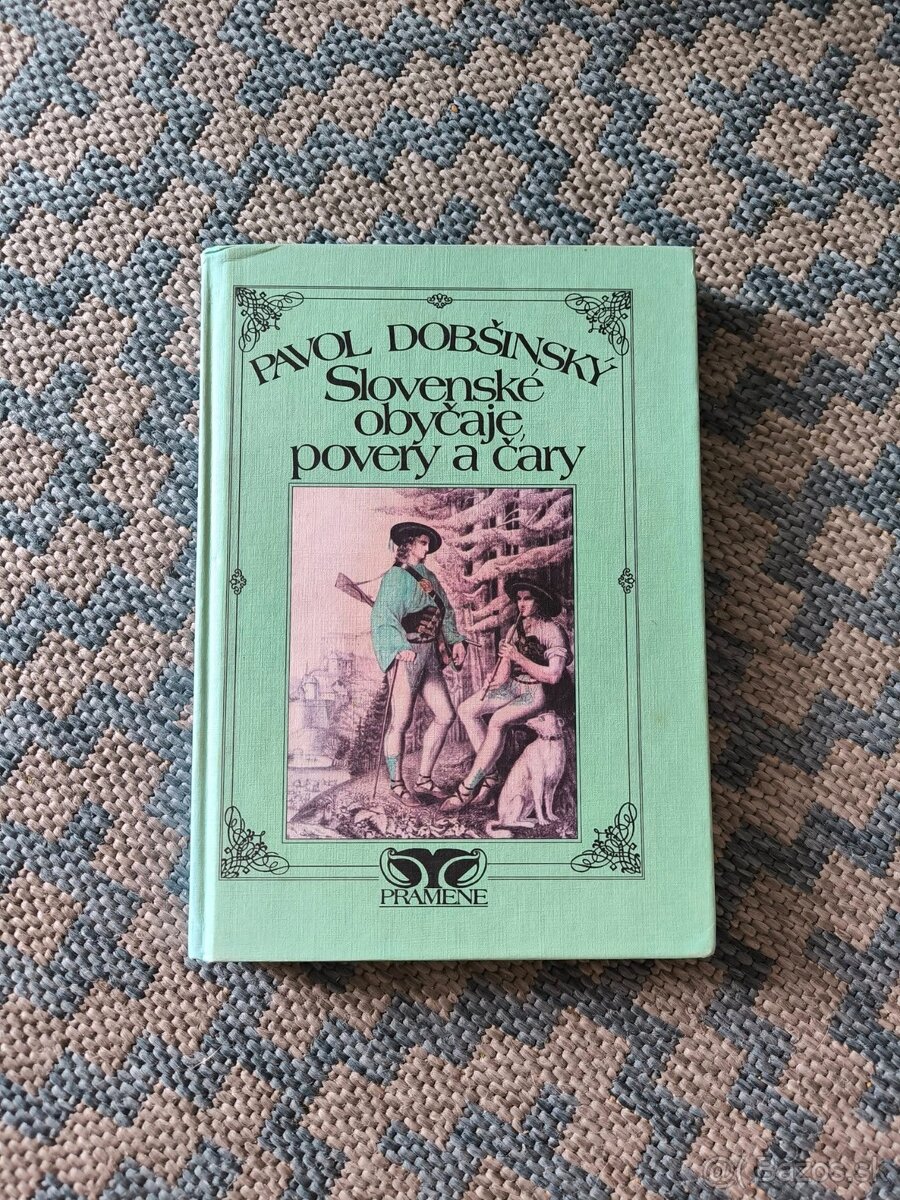 Slovenské obyčaje, povery a čary Pavol Dobšinský