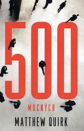 Matthew Quirk 500 mocných