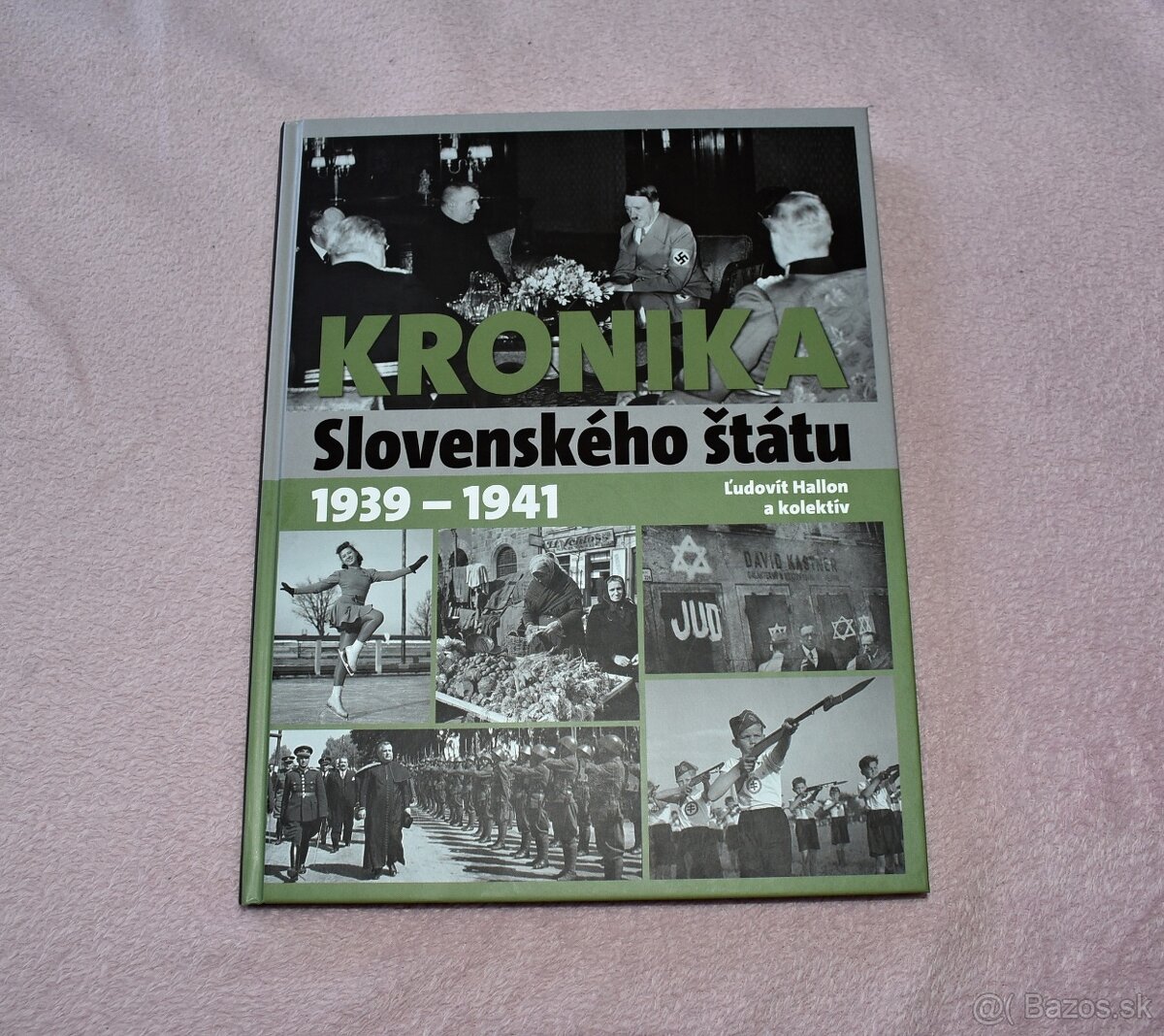 Kronika Slovenského štátu 1939 - 1941