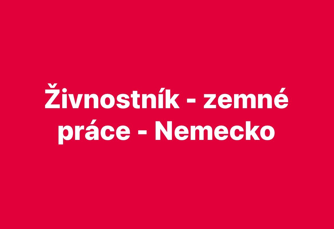 NEMECKO -zemné práce- živnostník