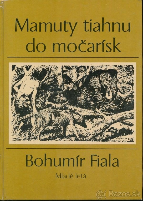 Mamuty tiahnu do močarísk (1981) 1.vyd ilustrácie od Buriana