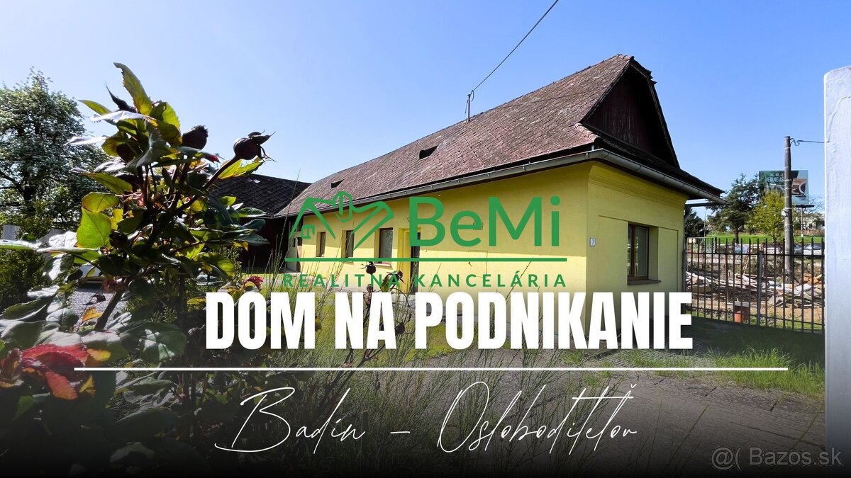 Dom so záhradou na podnikanie, Badín, ul.Osloboditeľov.