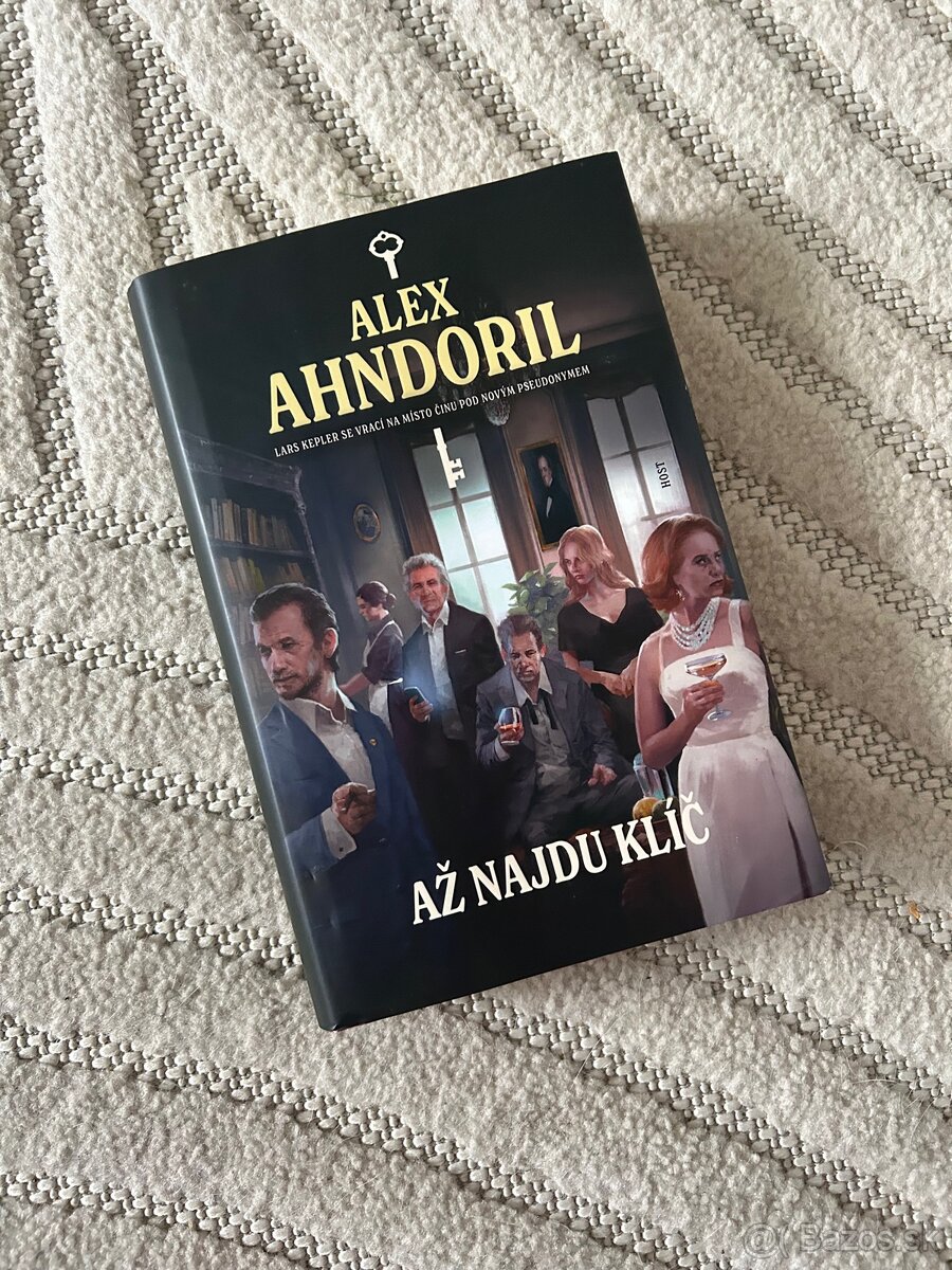 Až najdu klíč Alex Ahndoril Lars Kepler