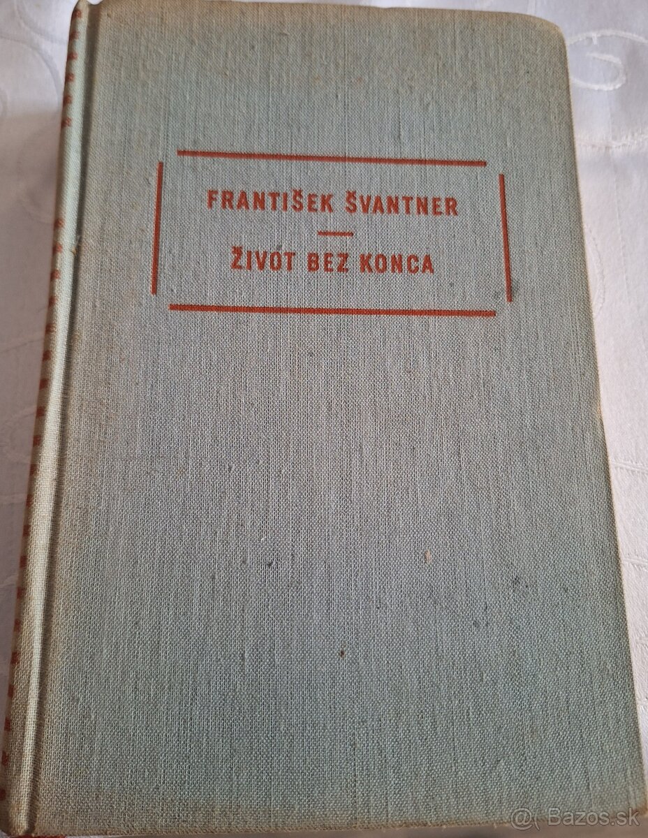 František ŠVANTNER - Život bez konca