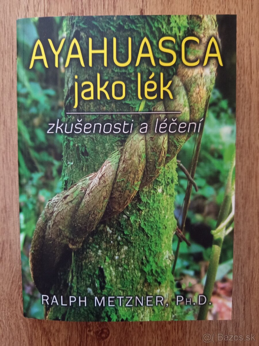 Ralph Metzner – Ayahuasca jako lék