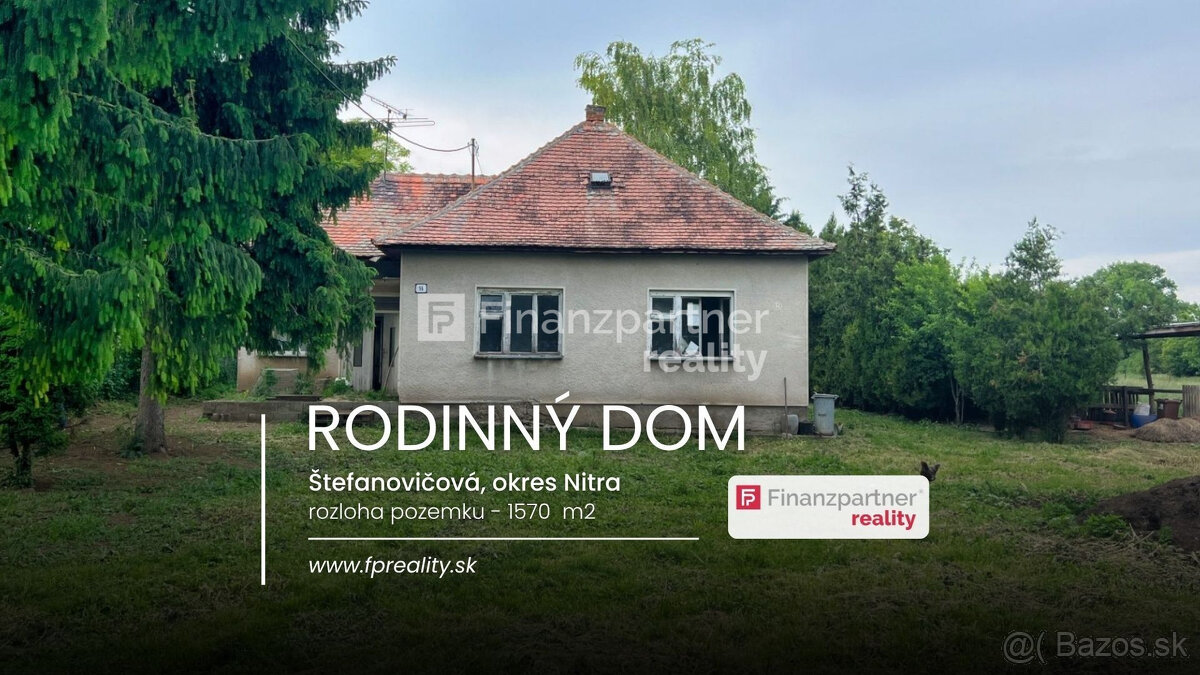 Dom s pozemkom 1570 m2, Štefanovičová, Nitra