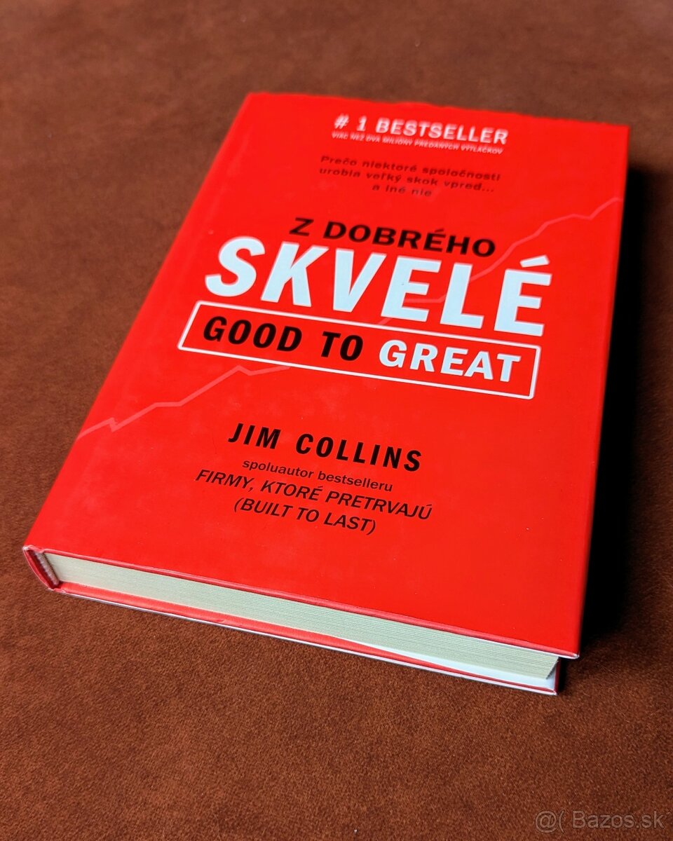 Jim Collins - Z dobrého skvelé (Good to Great)