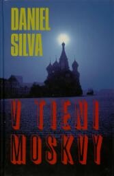 Daniel Silva V tieni Moskvy