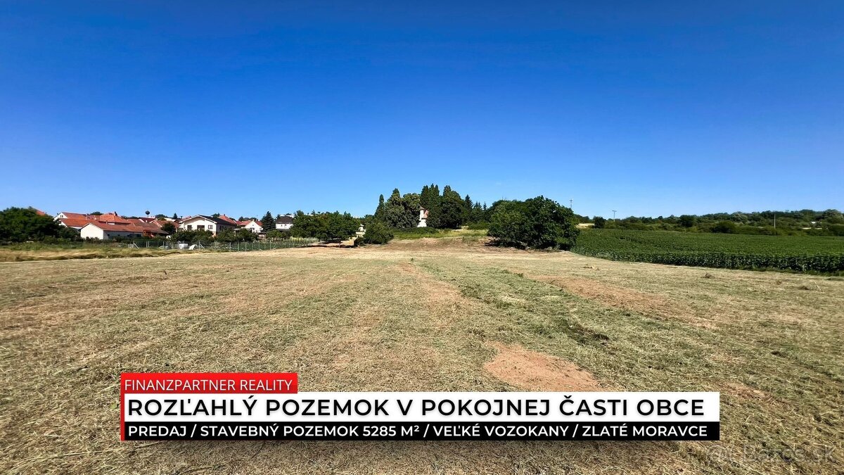 Stavebný pozemok 5285 m², Veľké Vozokany, Zlaté Moravce