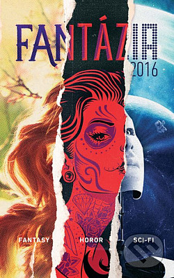 FANTÁZIA Antológia fantastických poviedok žánrov sci-fi, fa