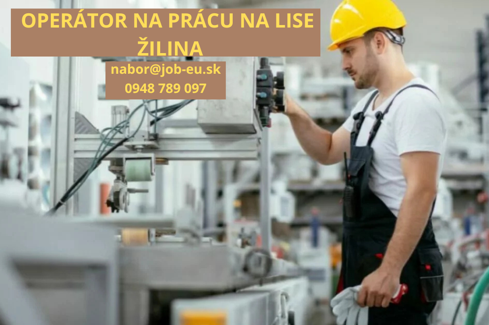 Operátor na prácu na lise - ŽILINA