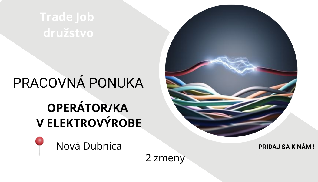 Práca bez nočných zmien. Týždenné zálohy. Možnosť ubytovania