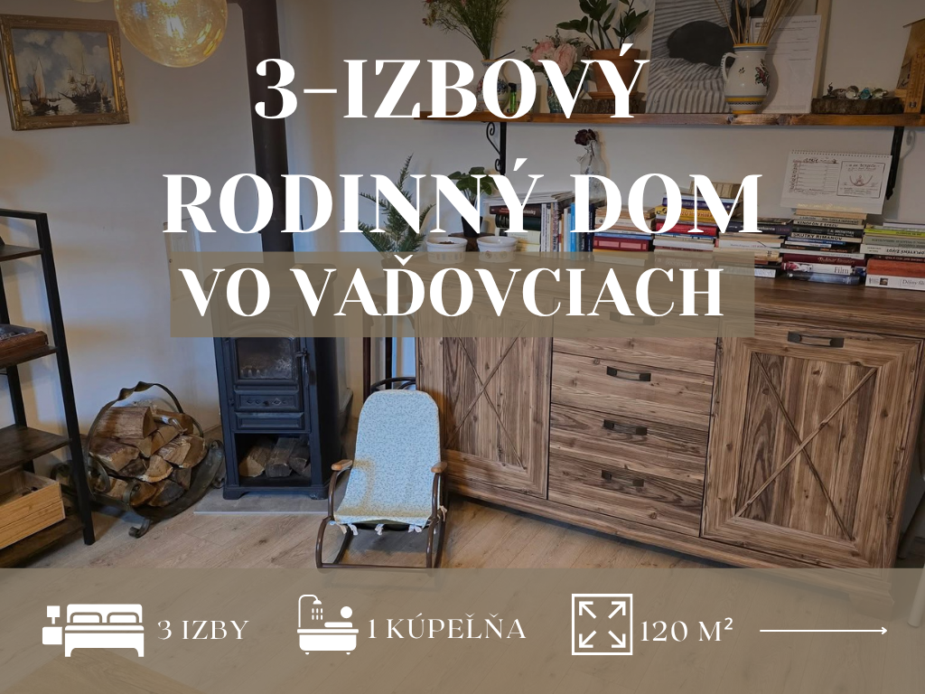Zrekonštruovaný 3-izbový dom vo Vaďovciach