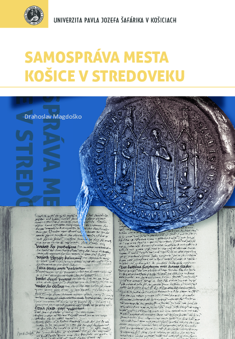 DOPYT : Samospráva mesta Košice v stredoveku