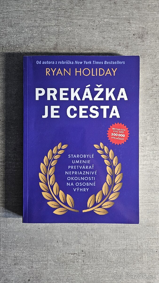 Prekážka je cesta - Ryan Holiday