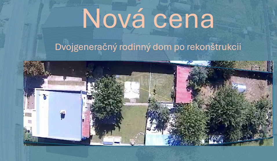 Výrazne znížená cena - dvojgeneračný rodinný dom, pozemok