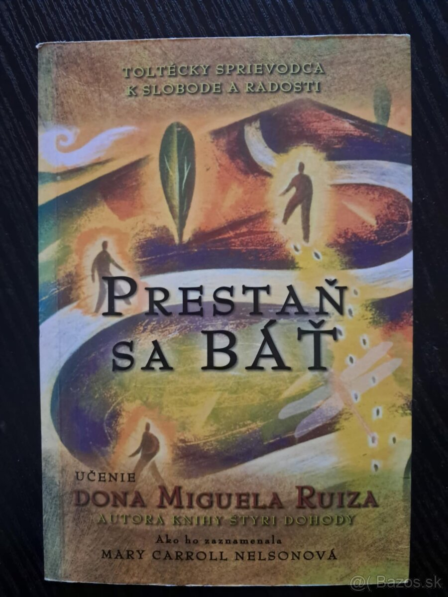 Don Miguel Ruiz - Prestaň sa báť