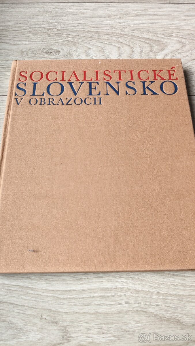 Socialistické Slovensko v obrazoch