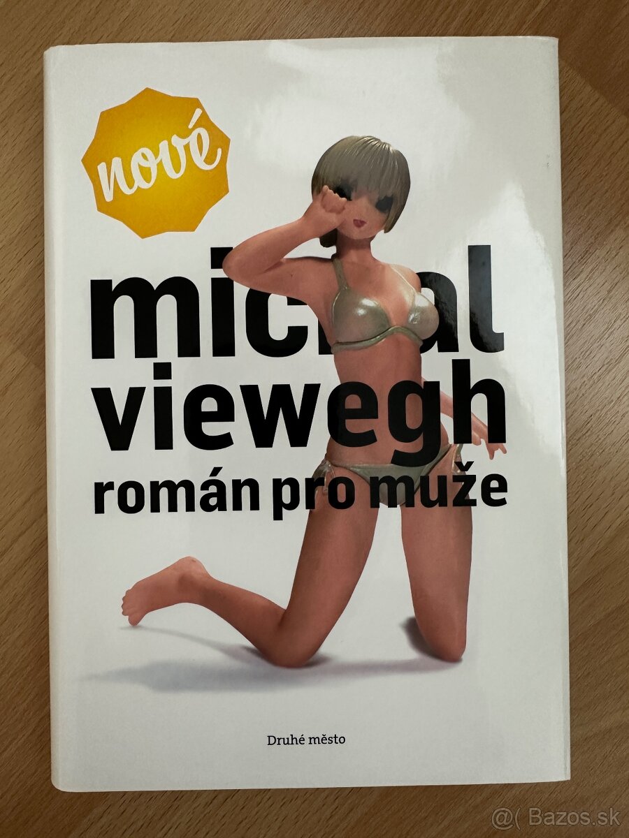 Michal Viewegh - Román pro muže, Báječný rok (deník 2005)