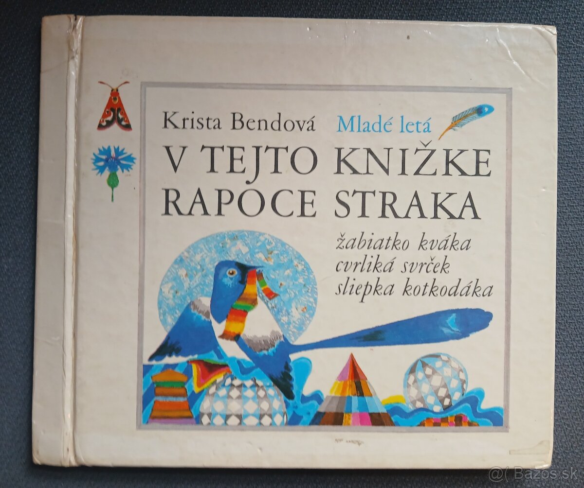 Krista Bendová : V tejto knižke rapoce straka (obsahuje SP)