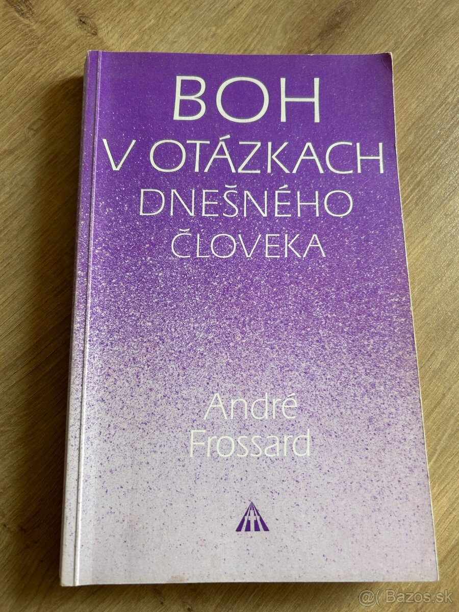 André Frossard: Boh v otázkach dnešného človeka