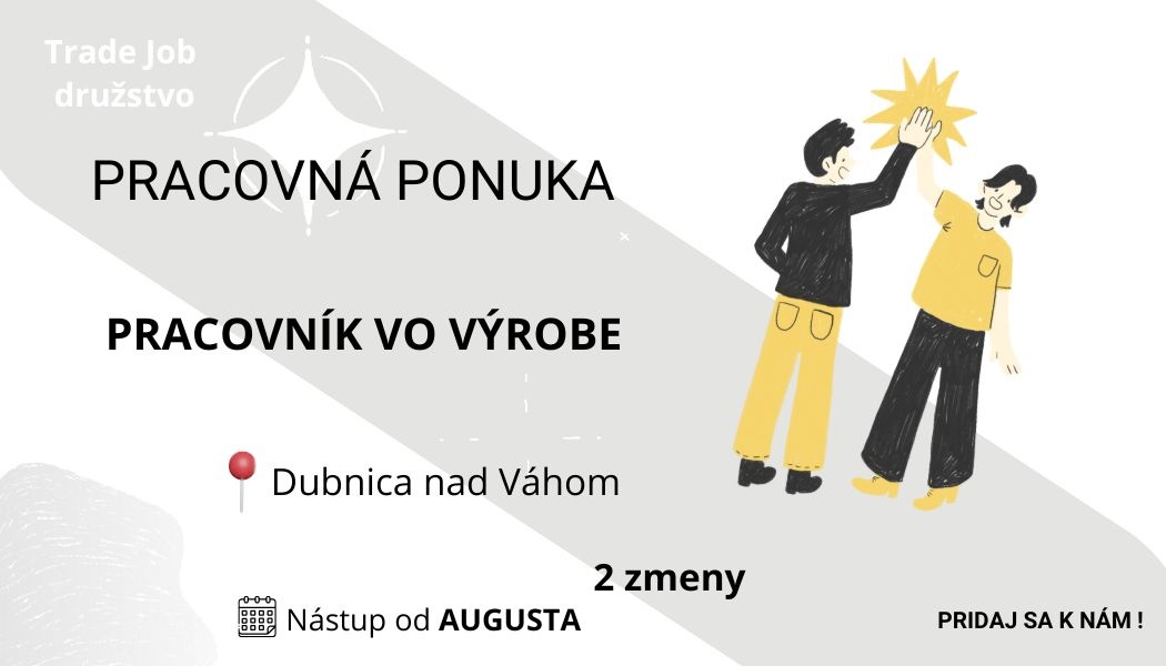 Práca na 2 zmeny. Týždenné zálohy. Strojárska spoločnosť.