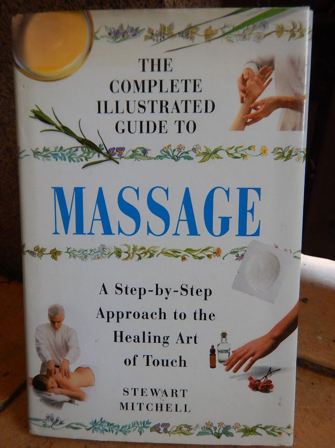 The Complete Illustrated Guide To Massage