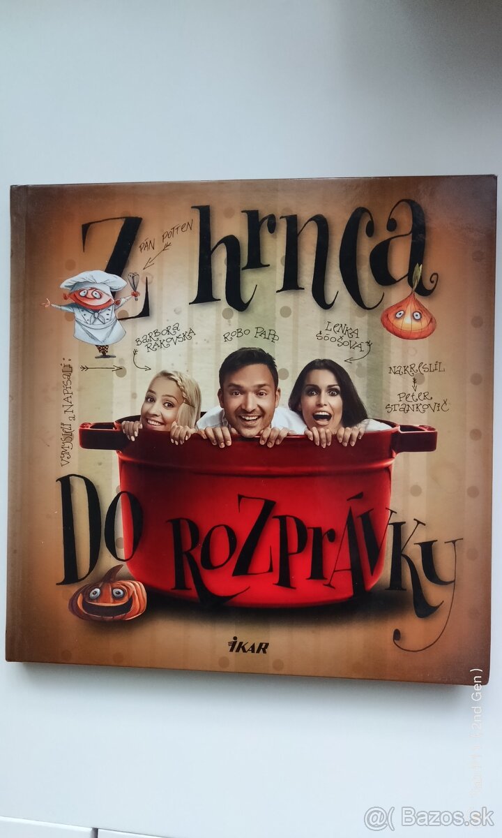 B. Rakovská, R. Papp, L. Šóošová - Z hrnca do rozprávky