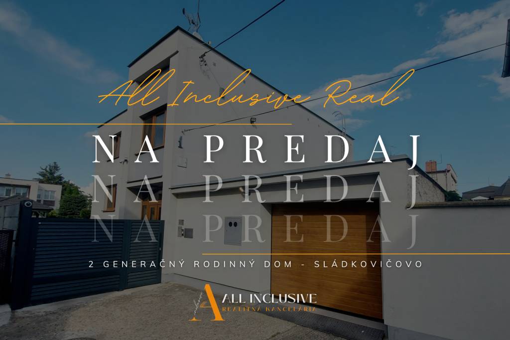 ALL INCLUSIVE I 2 GENERAČNÝ RD S GARÁŽOU A S BENEFITMI SLÁDK