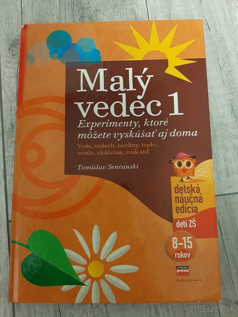 Malý vedec 1 - Experimenty, ktoré môžete vyskúšat aj doma