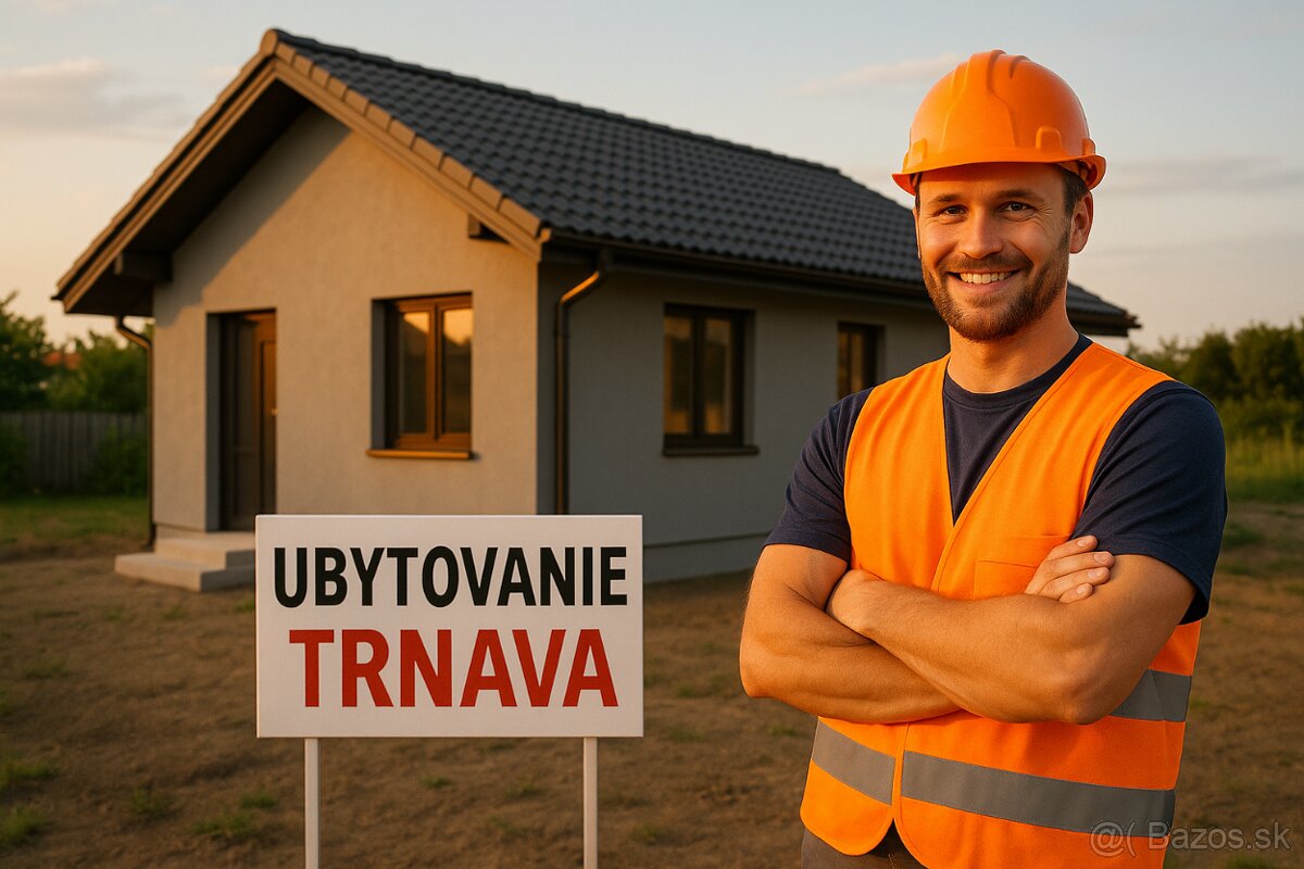 🏠 Ubytovanie pre stavebné firmy – Trnava 🏠