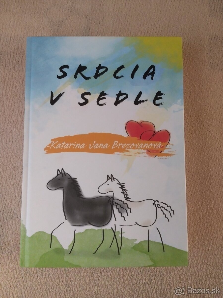 Srdcia v sedle - Katarína Jana Brezovanová