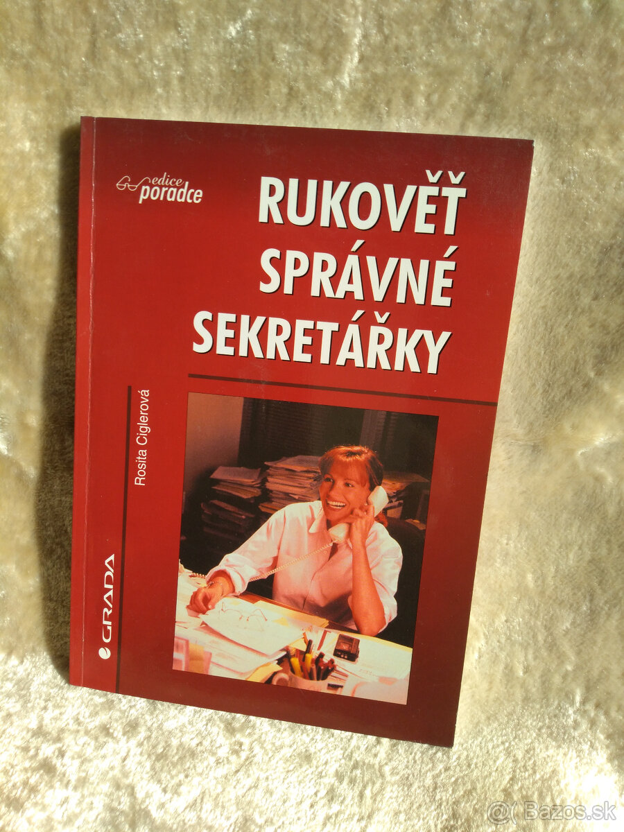 Rosita Ciglerová: Rukoveť správnej sekretárky