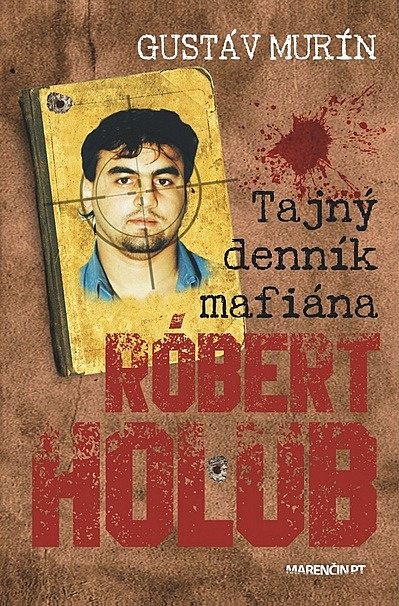 Tajný denník mafiána Róbert Holub