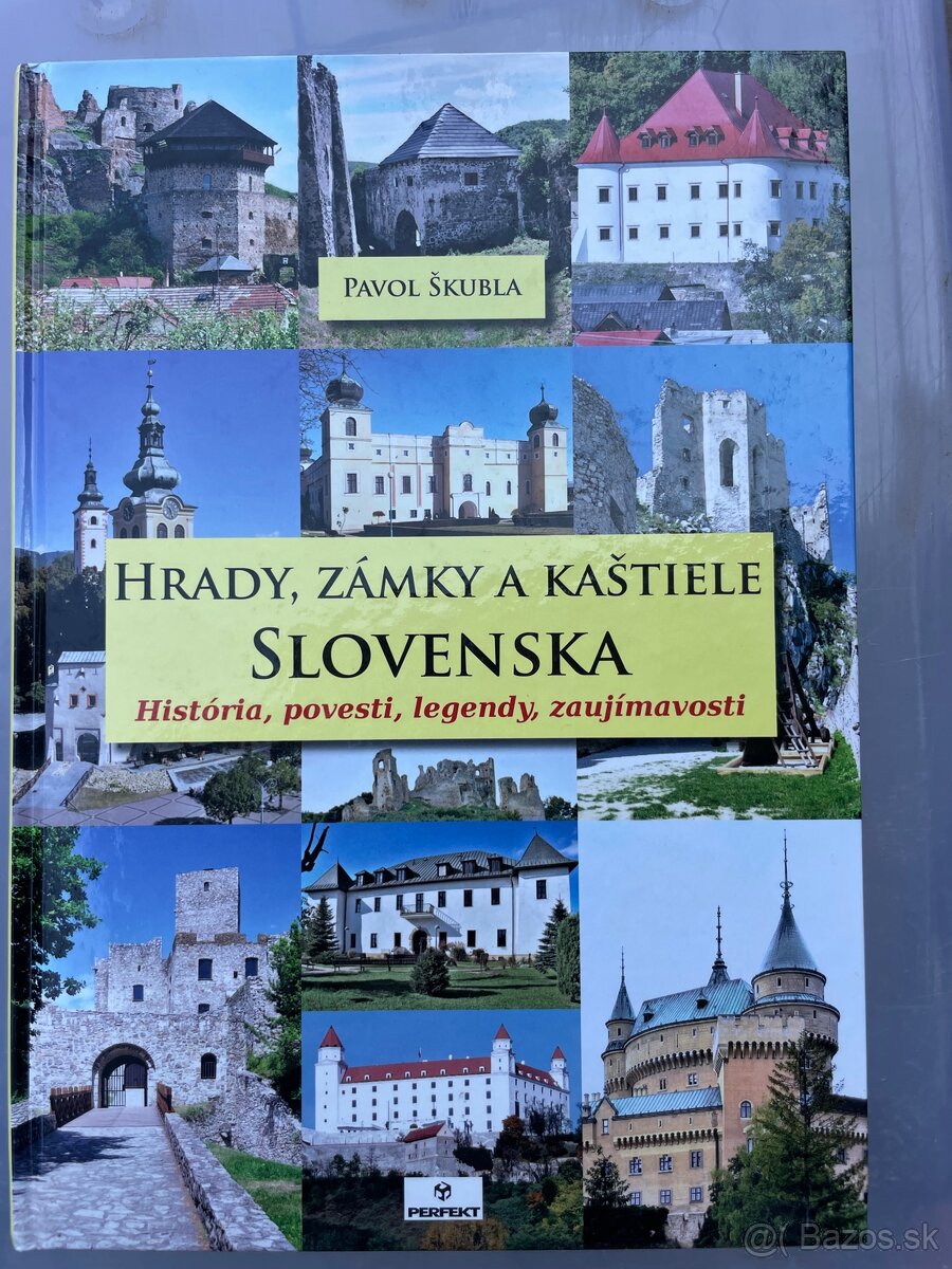 Hrady, zámky a kaštiele Slovenska Pavol Škubla