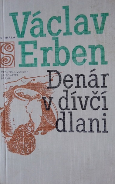 Denár v dívčí dlani - Václav Erben