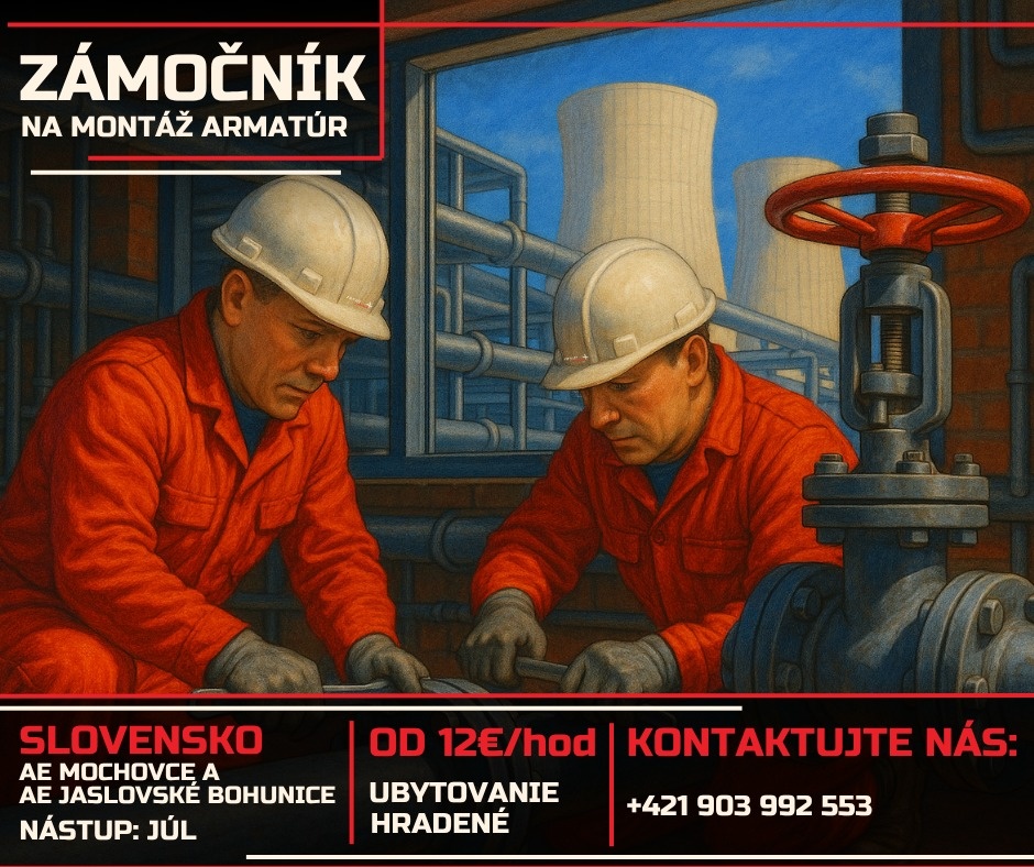 Zámočník - montáž armatúr - AE Mochovce a AE Jaslov