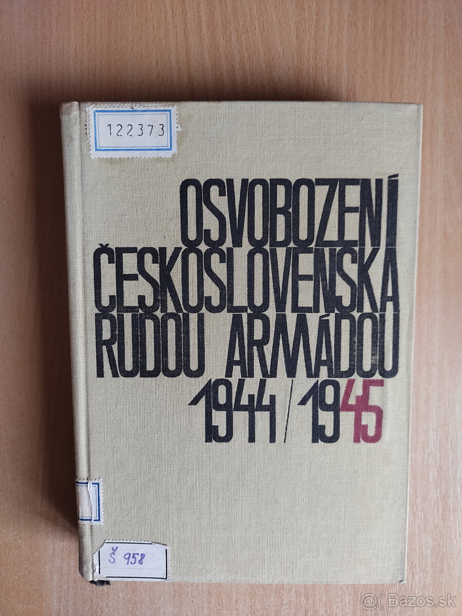 Osvobození československa rudou armádou 1944/1945 kol.autorů