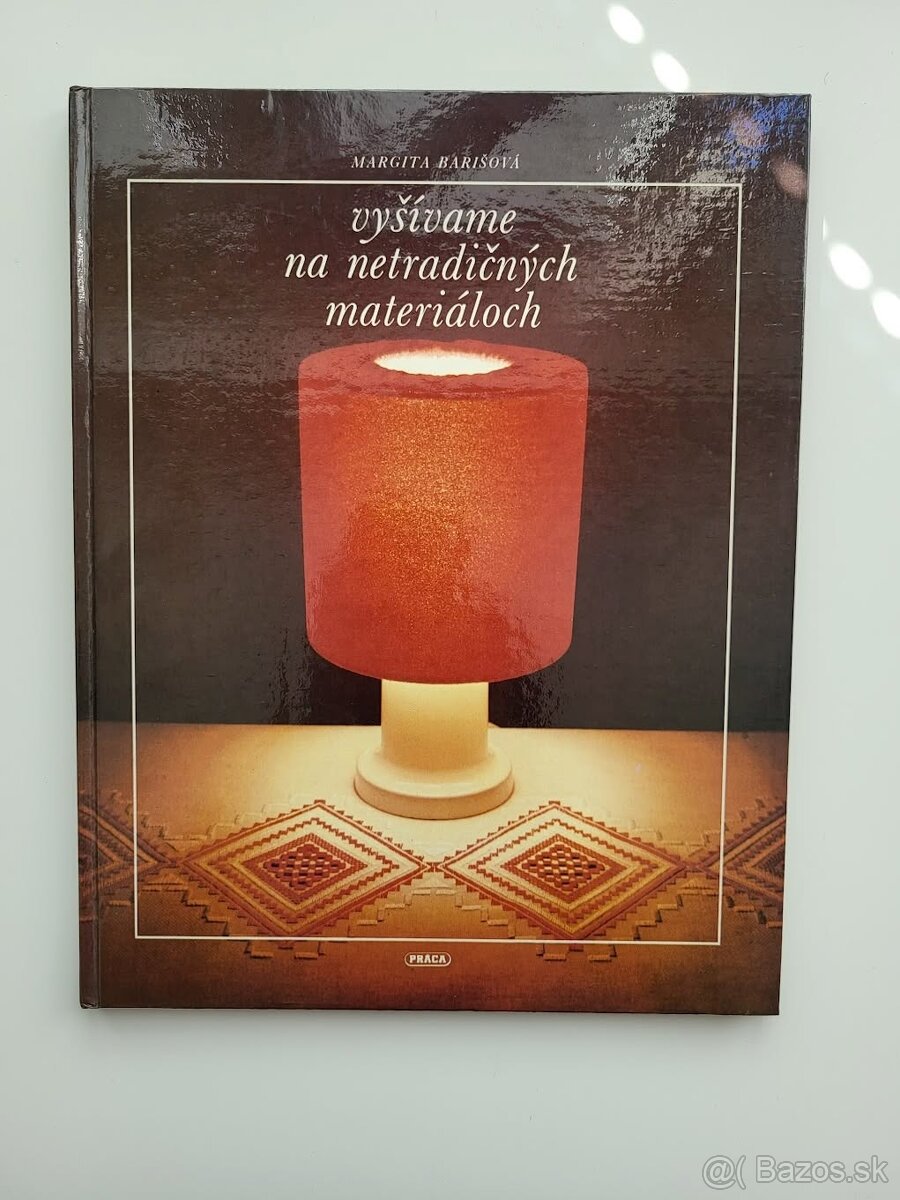 Margita Barišová - Vyšívame na netradičných materiáloch