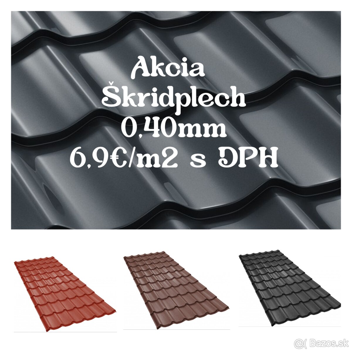 Škridloplech od 6,9€/m2 s DPH