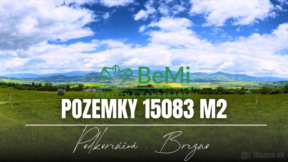 Pozemky Brezno-Podkoreňová 15083 m2 s perspektívou a krásnym