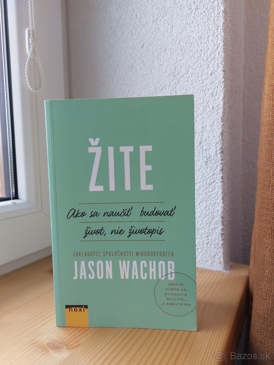 Žite : Ako sa naučiť budovať život, nie životopis
