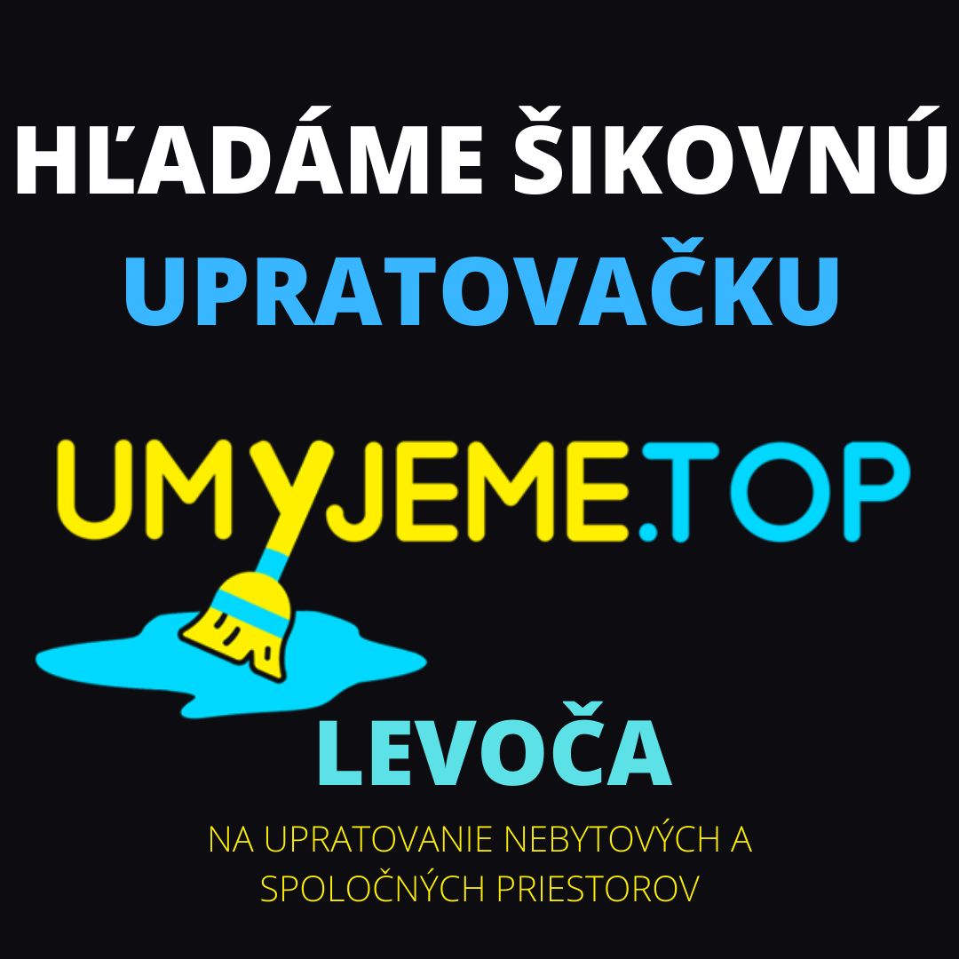 Práca upratovačky v LEVOČI . Mzda od 5,5€ v čistom
