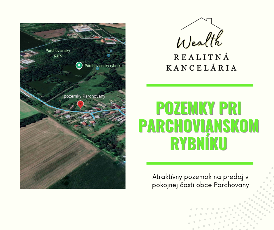 Predaj stavebného pozemku pri Parchovianskom rybníku