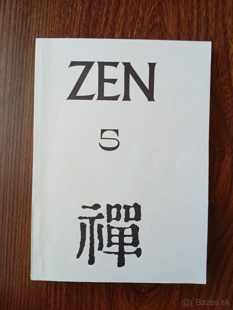 ZEN 5 a Tři pojednání o ZEN-BUDDHISMU