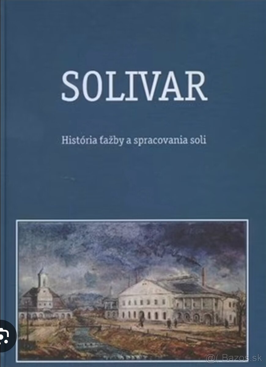 Kupim knihy o ťažbe soli v Solivare