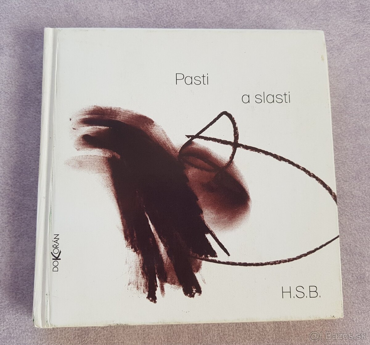 Pasti a slasti - poézia H.S.B